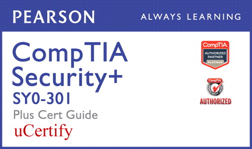 CompTIA Security+ SY0-301 Pearson uCertify Course and Cert Guide Bundle
