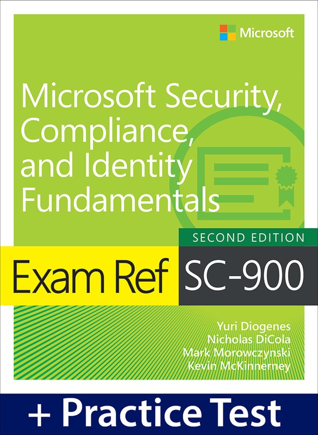 Exam Ref SC-900 Microsoft Security, Compliance, and Identity Fundamentals with Practice Test, 2nd Edition