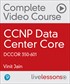 CCNP Data Center Core DCCOR 350-601 Complete Video Course