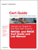 Hands-on Guide to the Red Hat Exams: RHCSA and RHCE Cert Guide and Lab Manual