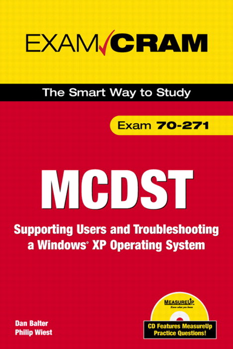 MCDST 70-271 Exam Cram 2: Supporting Users & Troubleshooting a Windows XP Operating System