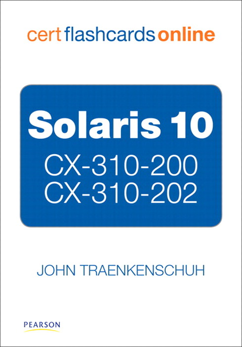 Solaris 10 CX-310-200 and CX-310-202 Cert Flash Cards Online