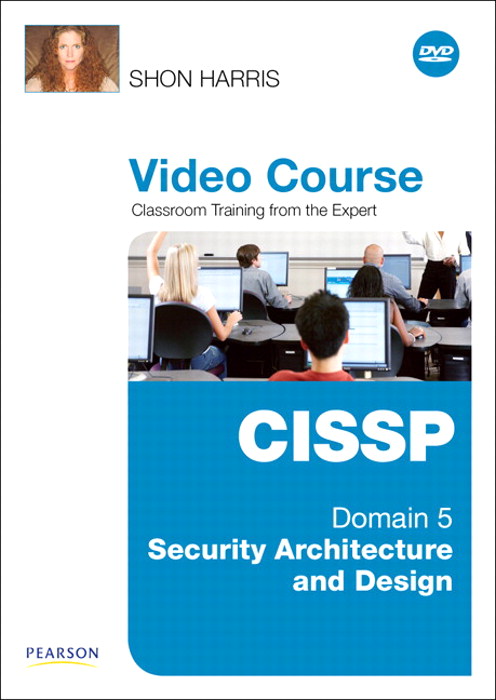 CISSP Video Course Domain 5 - Security Architecture and Design, Downloadable Version
