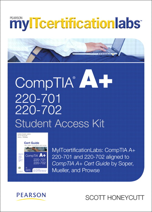myITcertificationlabs: CompTIA A+ -- Instant Access -- 220-701 and 220-702 Cert Guide 