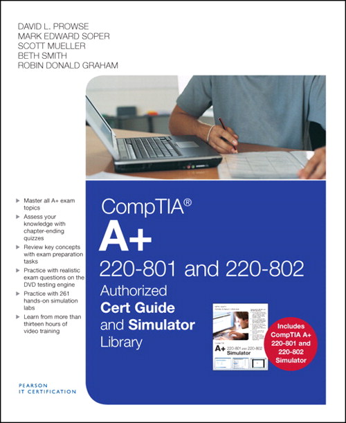 CompTIA A+ 220-801 and 220-802 Cert Guide and Simulator Library