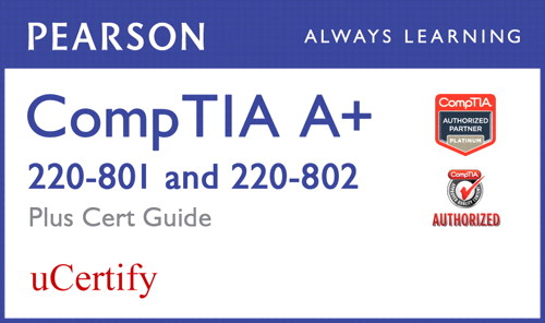 CompTIA A+ 220-801 and 220-802 Pearson uCertify Course and Cert Guide Bundle
