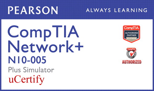 CompTIA Network+ N10-005 Pearson uCertify Course and Simulator Bundle