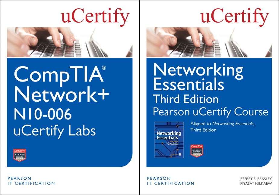 Networking Essentials Pearson uCertify Course and CompTIA Network+ N10-006 uCertify Labs