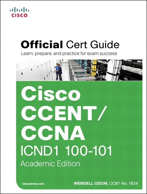 CCENT/CCNA ICND1 100-101 Official Cert Guide, Academic Edition