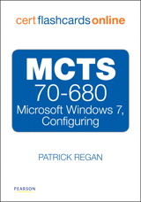 MCTS 70-680 Cert Flash Cards Online: Microsoft Windows 7, Configuring