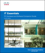IT Essentials: PC Hardware and Software Companion Guide, 4th Edition