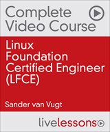 Linux Foundation Certified Engineer (LFCE) Complete Video Course