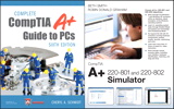 Complete CompTIA A+ Guide to PCs and CompTIA A+ 220-801 and 220-802 Simulator Bundle
