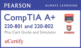 CompTIA A+ 220-801 and 220-802 Pearson uCertify Course, Cert Guide, and Simulator Bundle