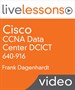 Cisco CCNA Data Center DCICT 640-916 LiveLessons: Introducing Cisco Data Center Technologies