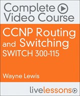 CCNP Routing and Switching SWITCH 300-115 Complete Video Course