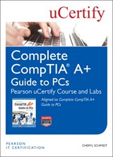 Complete CompTIA A+ Guide to PCs Pearson uCertify Course and Labs