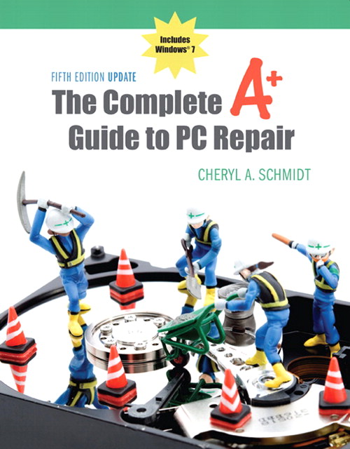 Complete A+ Guide to PC Repair Fifth Edition Update, The, 5th Edition
