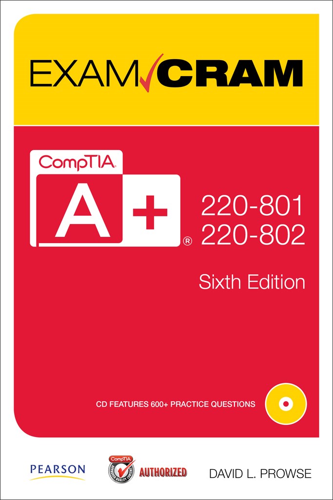 CompTIA A+ 220-801 and 220-802 Exam Cram, 6th Edition