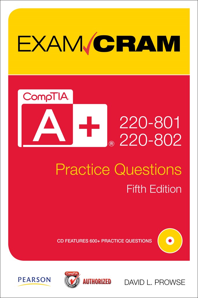 CompTIA A+ 220-801 and 220-802 Practice Questions Exam Cram, 5th Edition