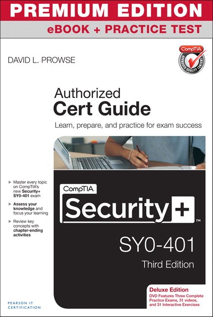 CompTIA Security+ SY0-401 Cert Guide, Deluxe Edition, Premium Edition eBook and Practice Test, 3rd Edition