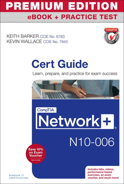 CompTIA Network+ N10-006 Cert Guide Premium Edition and Practice Test