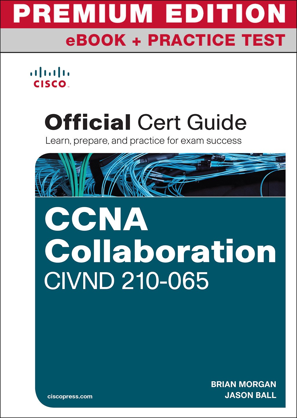 CCNA Collaboration CIVND 210-065 Official Cert Guide Premium Edition and Practice Test