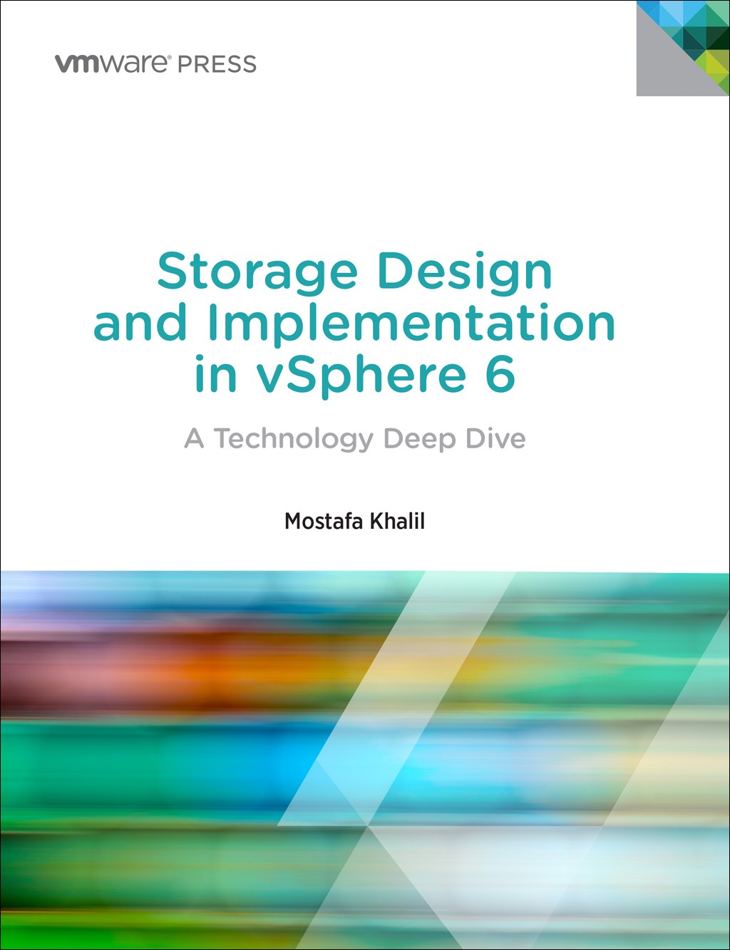 Storage Design and Implementation in vSphere 6: A Technology Deep Dive ...