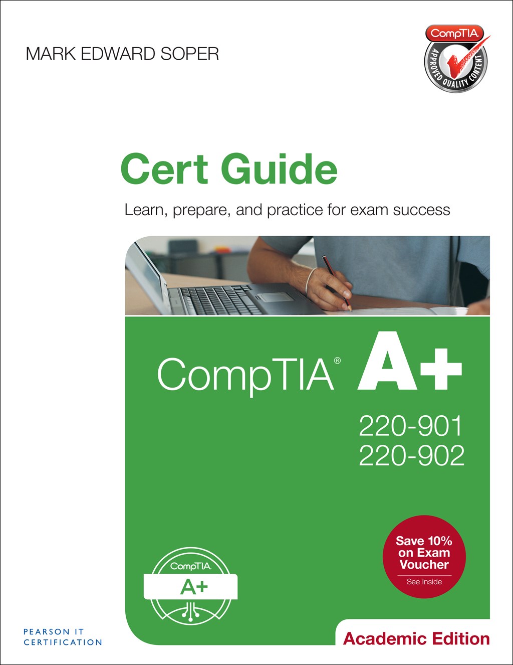 CompTIA A+ 220-901 and 220-902 Cert Guide, Academic Edition, Premium Edition and Practice Test