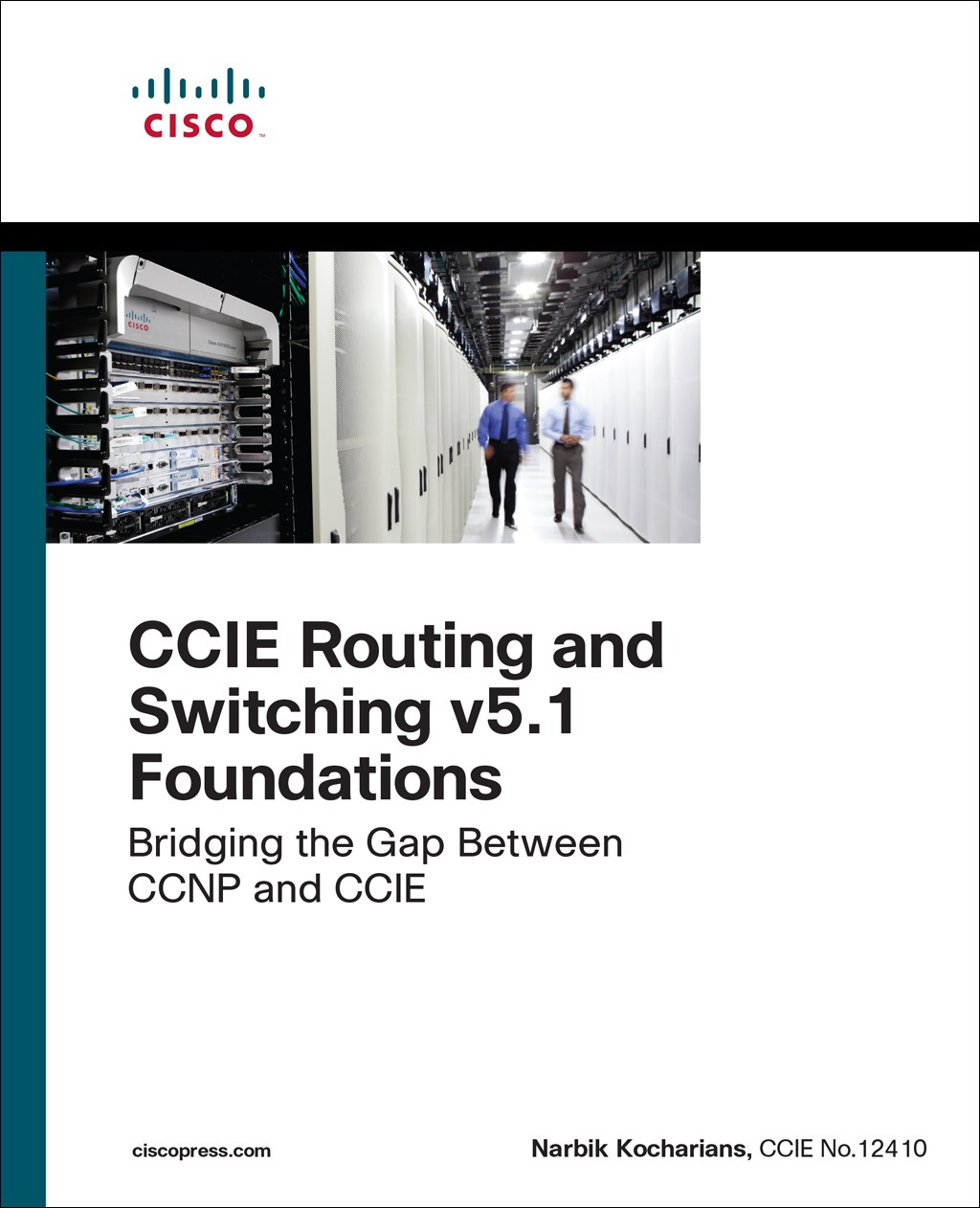 CCIE Routing and Switching v5.1 Foundations: Bridging the Gap Between CCNP and CCIE