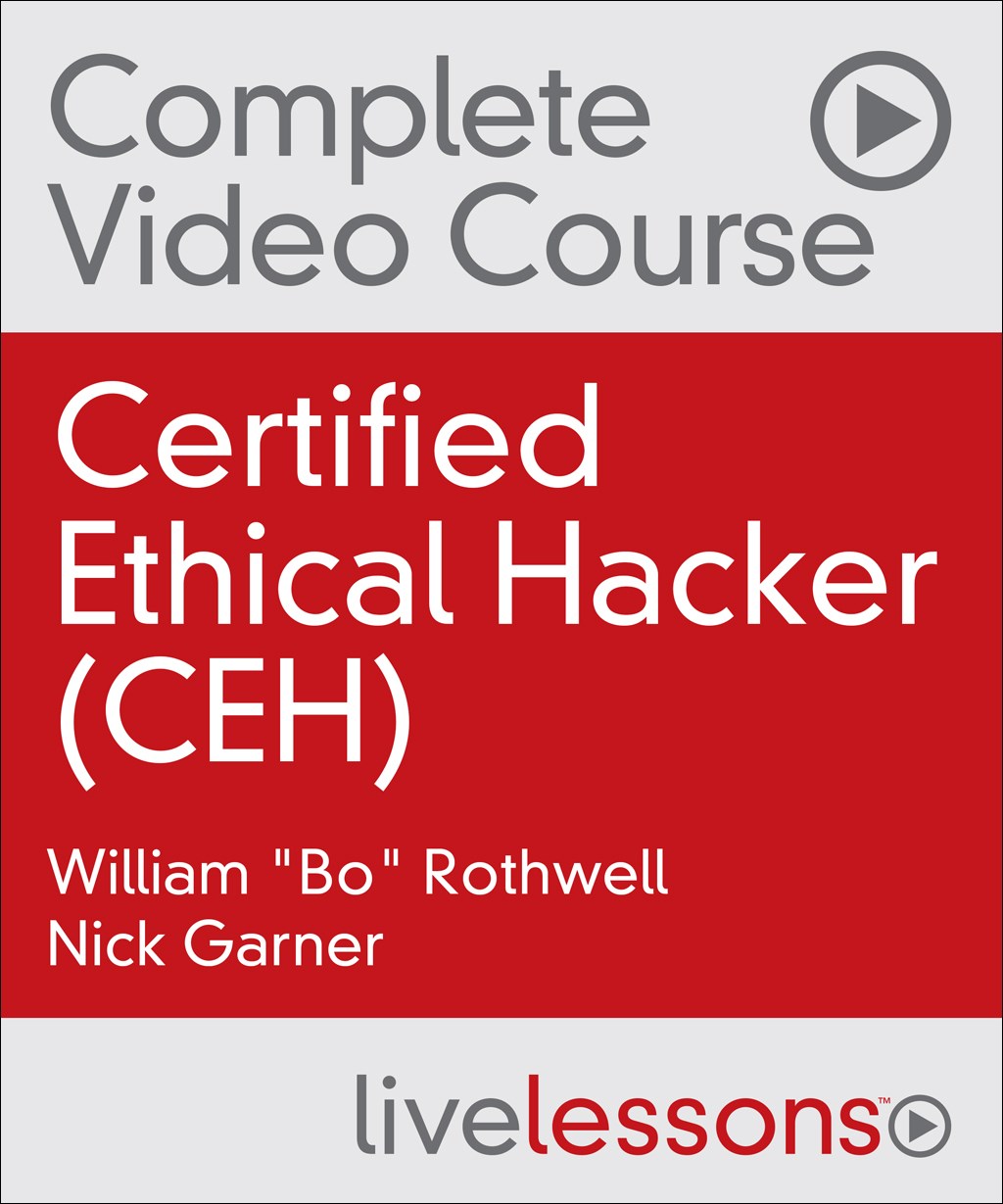 Certified Ethical Hacker (CEH) Complete Video Course and Practice Test