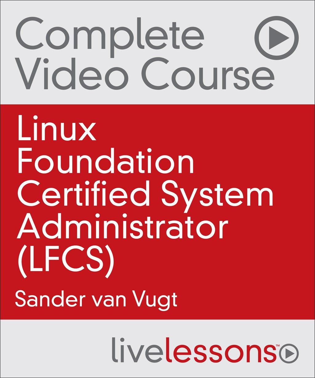 Linux Foundation Certified System Administrator (LFCS) Complete Video Course
