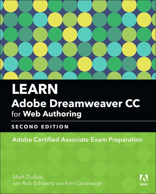 Learn Adobe Dreamweaver CC for Web Authoring: Adobe Certified Associate Exam Preparation (Web Edition), 2nd Edition