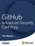 GitHub Advanced Security Cert Prep (Video)