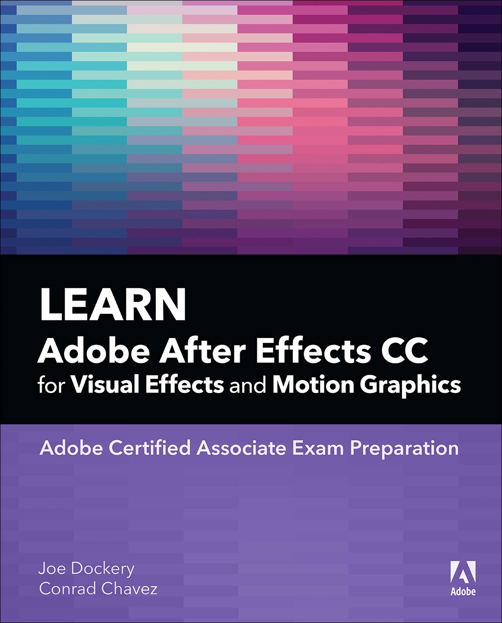 Learn Adobe After Effects CC for Visual Effects and Motion Graphics (Web Edition)