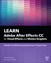 Learn Adobe After Effects CC for Visual Effects and Motion Graphics (Web Edition)