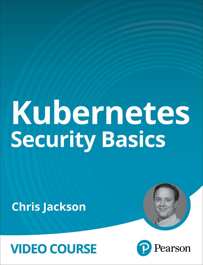 Kubernetes Security Basics (Video Course)