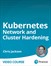 Kubernetes Network and Cluster Hardening (Video Course)