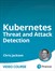 Kubernetes Threat and Attack Detection (Video Course)