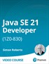 Java SE 21 Developer (1Z0-830) - Pearson Cert Prep (Video)