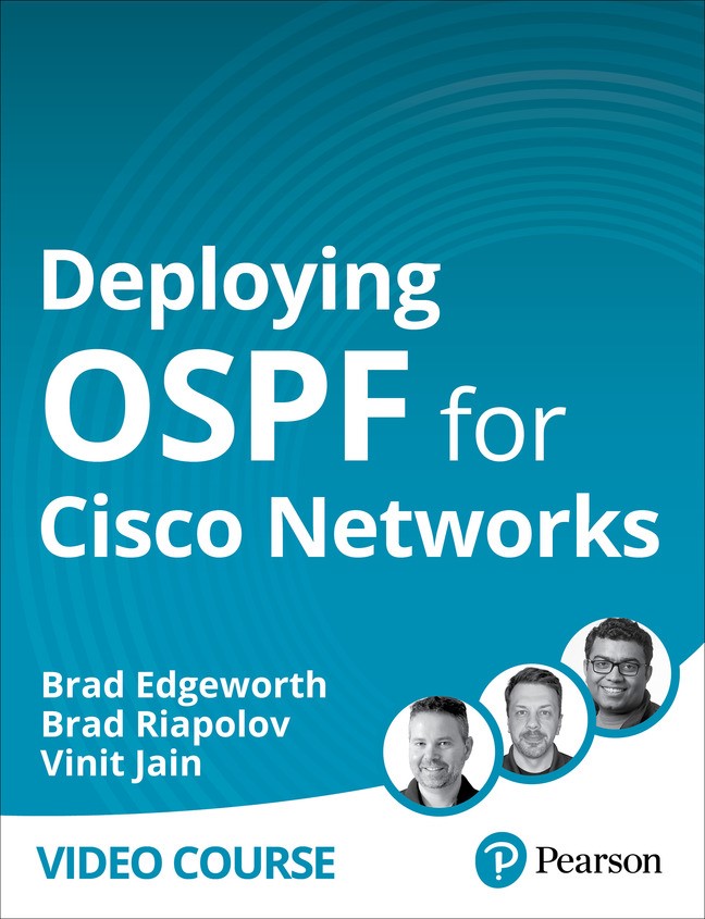 Deploying OSPF for Cisco Networks (Video Course), 2nd Edition