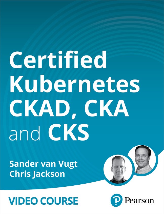 Certified Kubernetes CKAD, CKA and CKS (Video Collection)
