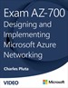 Exam AZ-700 Designing and Implementing Microsoft Azure Networking Solutions (Video)