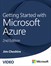 Getting Started with Microsoft Azure, Second Edition (Video Course)