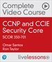 CCNP and CCIE Security Core SCOR 350-701 Complete Video Course