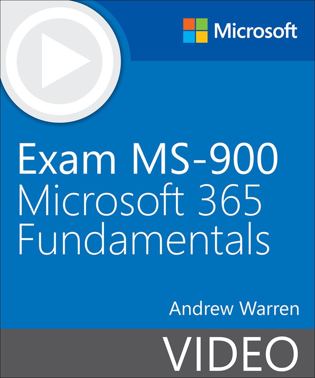 Exam MS-900 Microsoft 365 Fundamentals (Video)