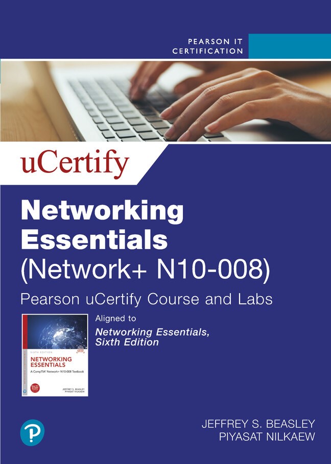 Networking Essentials 6th Edition (Network+ N10-008) Pearson uCertify ...