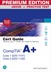 CompTIA A+ Core 1 (220-1101) and Core 2 (220-1102) Cert Guide Premium Edition and Practice Test