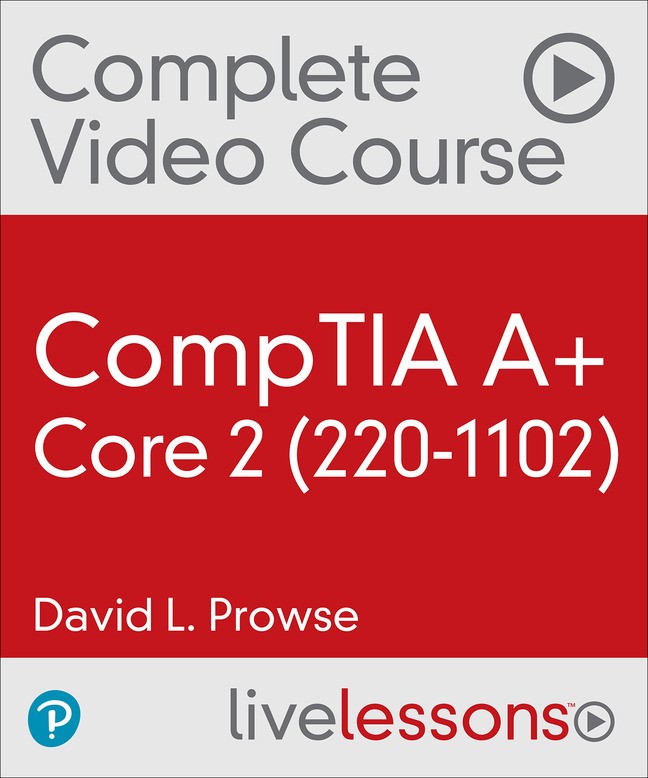 CompTIA A+ Core 2 (220-1102) Complete Video Course (Video Training)