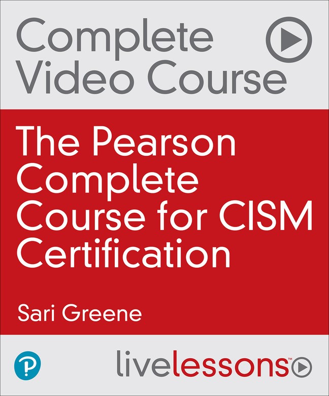 The Pearson Complete Course for CISM Certification (Video Training)